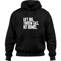 Lift Big Throw Gas Hit Bombs Shirt Hoodies