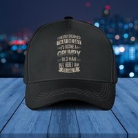I Never Dream That One Day I'd Become A Grumpy Old Man Baseball Cap