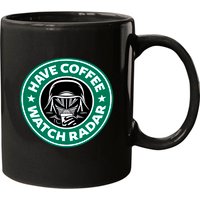 Have Coffee, Watch Radar - Spaceballs - Mugs
