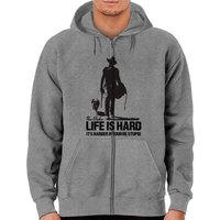 Life Is Hard - John Wayne The Duke - Zip Hoodies