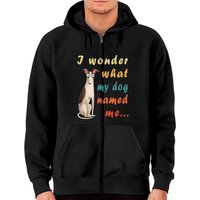 I Wonder What My Dog Named Me... Zip Hoodies