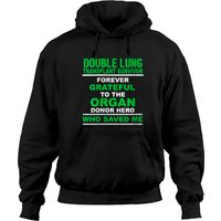 Double Lung Transplant Survivor Forever Grateful G Hoodies
