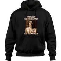 Sure You Can Trust The Government Hoodies