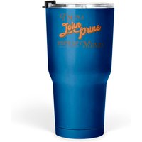 I'm In A John Prine State Of Mind - John Prine - Tumblers 30 Oz