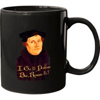 Martin Luther - 95 Problems But Romans 8:1, Distressed - Martin Luther - Mugs