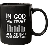 In God We Trust All Others Must Bring Data Analyst Mugs
