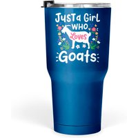 Goat Just A Girl Who Loves Goats Cute Gift Tumblers 30 Oz