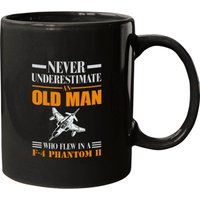 Never Underestimate Who Flew In A F-4 Phantom Ii Mugs