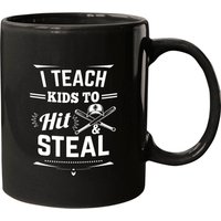 I Teach Kids To Hit & Steal - Baseball Team Mugs