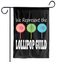 We Represent The Lollipop Guild Wizard Of Oz Garden Flags