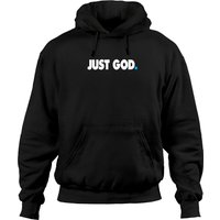 Just God. - God - Hoodies