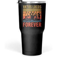 Gangs Movies Film 90s Fans Gifts - Blood In Blood Out Vatos Locos Forever - Tumblers 30 Oz