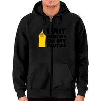 Mustard Bottle Zip Hoodie I Put Mustard On My Mustard