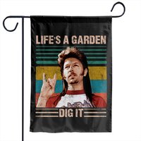 Life's A Garden Dig It Joe Dirt Garden Flags