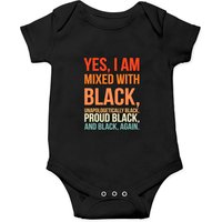 Yes I Am Mixed With Black - Proud Black History Month Onesies