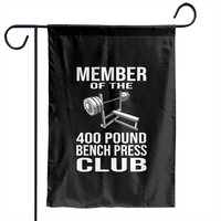 Member 400 Pound Bench Press Club Powerlifting Gym Lover Garden Flags