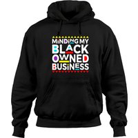 Black Owned - Black Owned Company - Hoodies