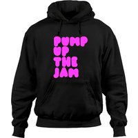 Pump Up The Jam - Pump Up The Jam - Hoodies