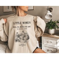 Little Women Sweatshirt, Little Women Gift, Louisa M. Alcott Gift, Literary Gift Bookish Gift