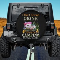 I Don't Always Drink When I'm Camping Funny Flamingo Spare Tire Cover