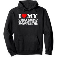 I Love My Hot Girlfriend So Please Stay Away From Me Pullover Hoodie