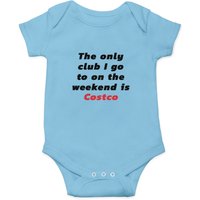 Funny Costco Club Onesies "the Only Club I Go To On The Weekend Is Costco" Onesies