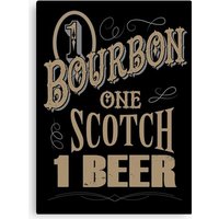 One Bourbon One Scotch One Beer Canvas