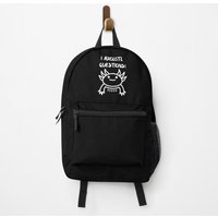 I Axolotl Questions - Cute Axolotl Backpack