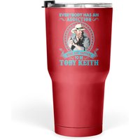 Everybody Has An Addiction Mine Just Happens To Be Toby Keith Vintage Tumblers 30 Oz