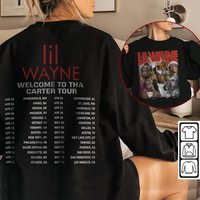 Lil Wayne Welcome Tha Carter Rap Shirt Double Sided, Lil Wayne 2023 Tour Sweatshirt