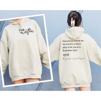 Dear Person Behind Me Sweatshirt, Encouragement Message Sweatshirt, Mental Health Support Hoodie