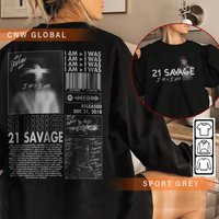 21 Savage Rap Sweatshirt 2side, I Am Greater Than I Was 90s Y2k Merch Vintage Rapper Hiphop