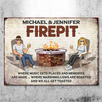 Firepit Where Music Gets Played And Memories Are Madepersonalized Custom Metal Sign