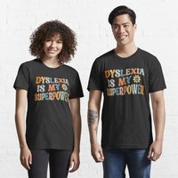 Dyslexia Is My Superpower Proud Dyslexics T-shirt Essential T-shirt