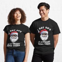 I Got Ho's In Different Area Codes Funny Christmas Santa T-shirt