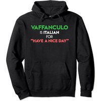 Bandera Italian Hoodie Vaffanculo Is Italian For Have A Nice Day Funny Sayings
