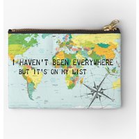 I Haven't Been Everywhere But It's On My List Makeup Bag