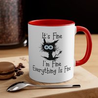 It's Fine, I'm Fine Coffee Mug