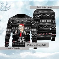 Trump 2024 I Will Be Back Ugly Christmas Sweater, Humorous Trump Ugly Christmas Sweater