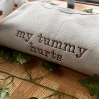 My Tummy Hurts Sweatshirt For Cozy Days