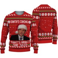 Santa's Coming That's What She Said Famous Series Ugly Christmas Sweater