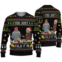 You Just Fold It In Christmas Ugly Sweater