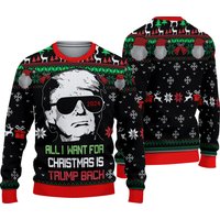 All I Want For Christmas Is Trump Back 2024 Sweater