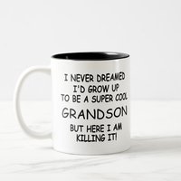 I Never Dreamed I'd Grow Up To Be A Cool Grandson Two-tone Coffee Mug