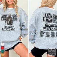 Jason Aldean Highway Desperado Tour 2024 Sweatshirt