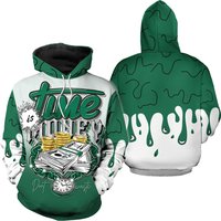Dope Time Is Money 3d Hoodie Match Og Gorge Green 1s 3d Hoodie