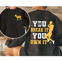 You Break It You Own It Shirt, Caitlin Clark Shirt