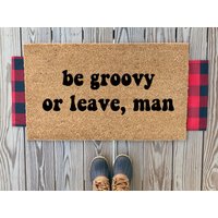 Be Groovy Or Leave Man Doormat | Bob Dylan Themed Doormat | Beach House Mat