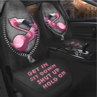 Funny Flamingo Get In Sit Down Shut Up Hold On Car Seat Covers