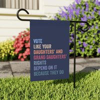 Vote Like Your Daughter's Rights Depend On It Feminist Yard Flags Kamala Yard Sign